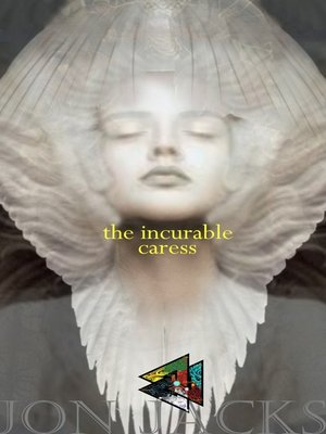 cover image of The Incurable Caress